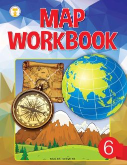 Future Kidz Map WorkBook – Class VI